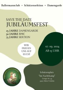 SAVE THE DATE - Jubiläumsfest - Damengarde, BMC, Schützensektion